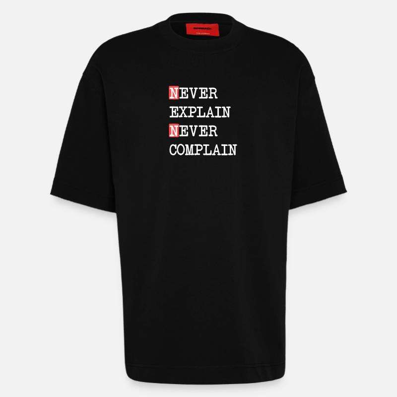 Never Explain Never Complain – Motto Saying - Heavyweight T-Shirt - made by SPREAD - SOLID BLACK