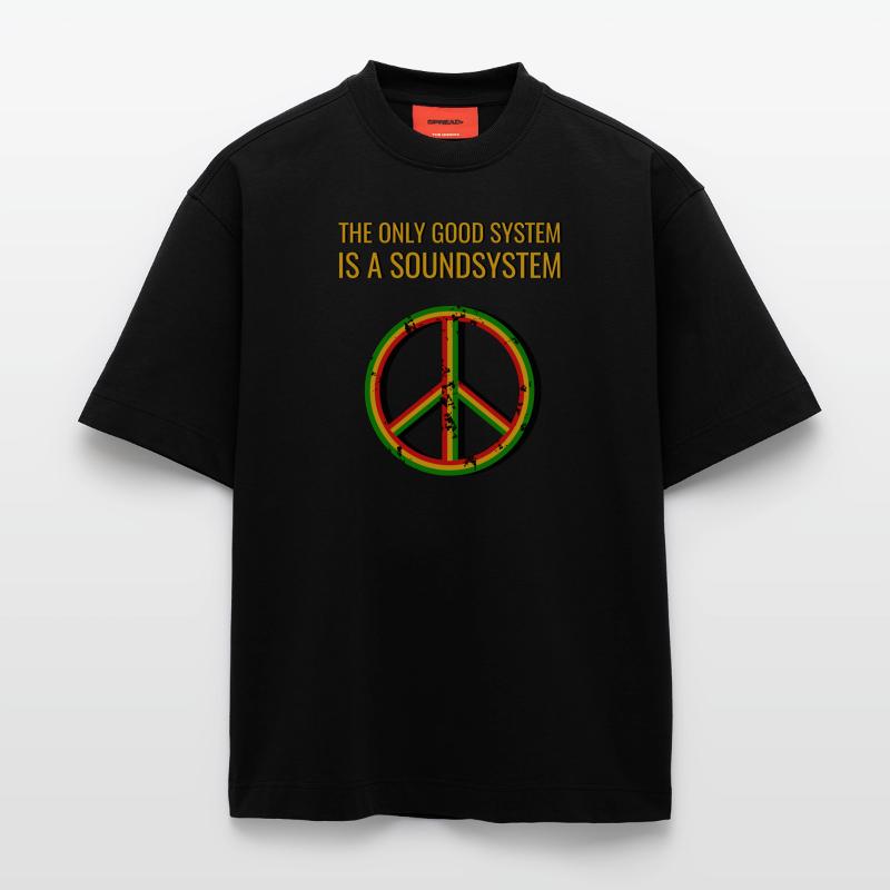 Le seul bon système est un système de sonorisation T-shirt bio épais oversize fabriqué en UE