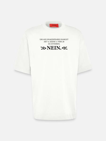 Zitat aus Shakespeares Hamlet NEIN - Heavyweight T-Shirt - made by SPREAD - OFF WHITE