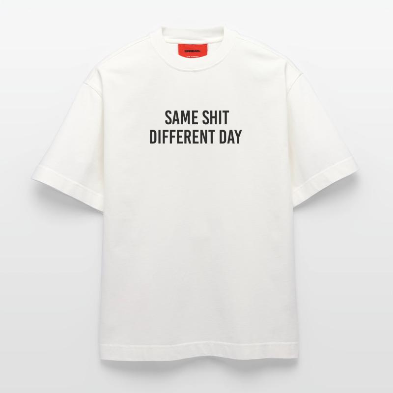 Same Shit different day T-shirt bio épais oversize fabriqué en UE