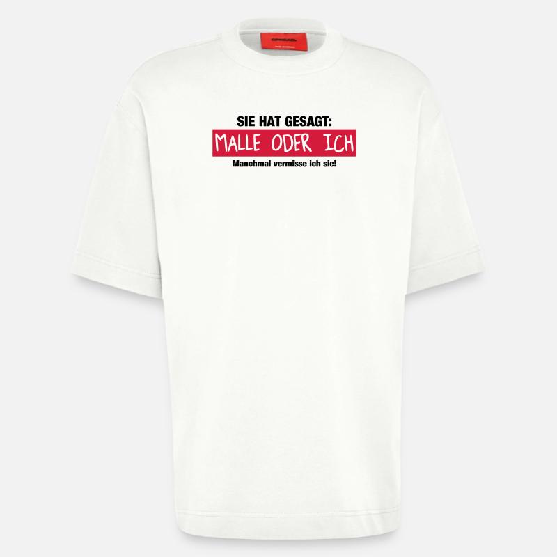 Malle oder ich - Heavyweight T-Shirt - made by SPREAD  - OFF WHITE