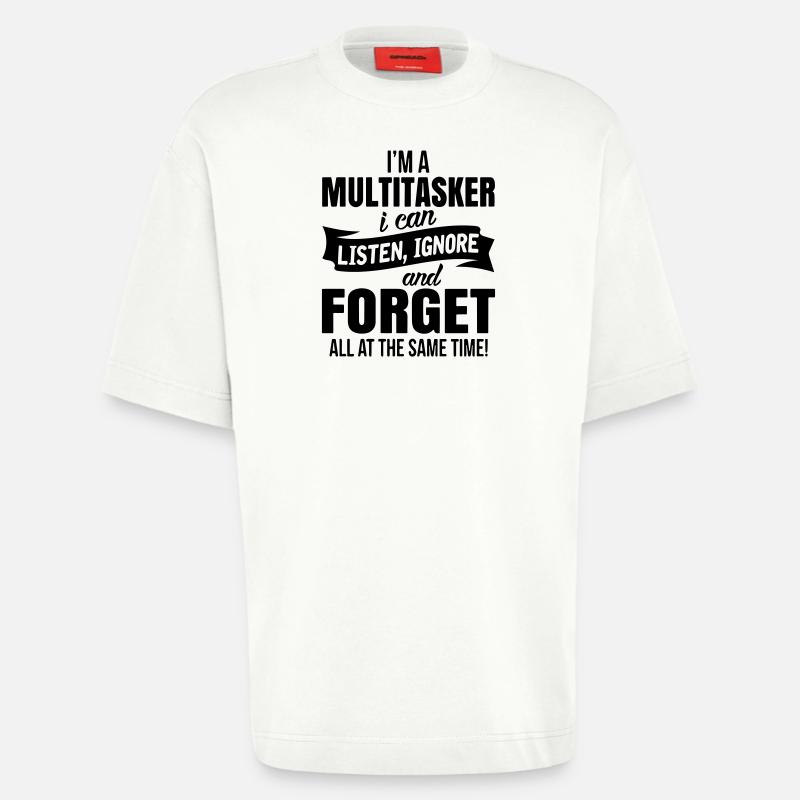 im a multitasker i can listen ignore an forget - Heavyweight Oversized Organic T-skjorte produsert i EU - OFF WHITE