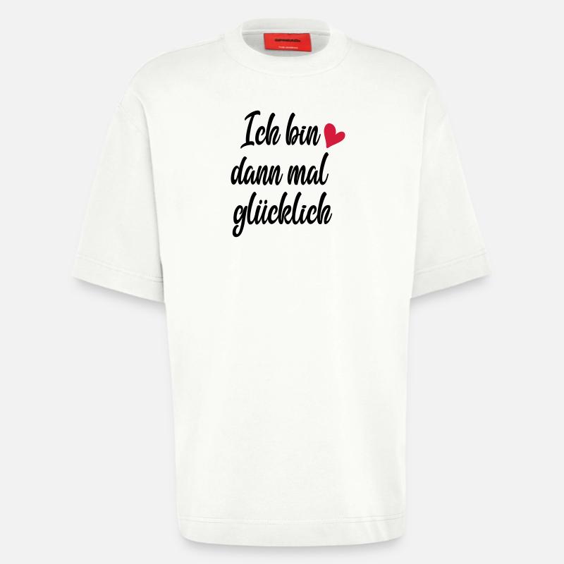 Ich bin dann mal glücklich - Heavyweight T-Shirt - made by SPREAD  - OFF WHITE