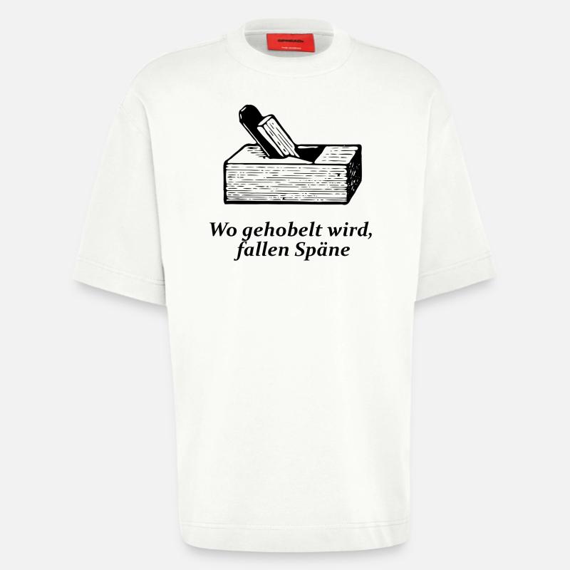 Wo gehobelt wird, fallen Späne - Heavyweight T-Shirt - made by SPREAD  - OFF WHITE