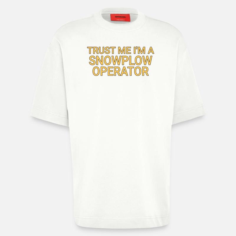 Snowplow Operator Trust Me Schneepflugfahrer - Heavyweight T-Shirt - made by SPREAD  - OFF WHITE