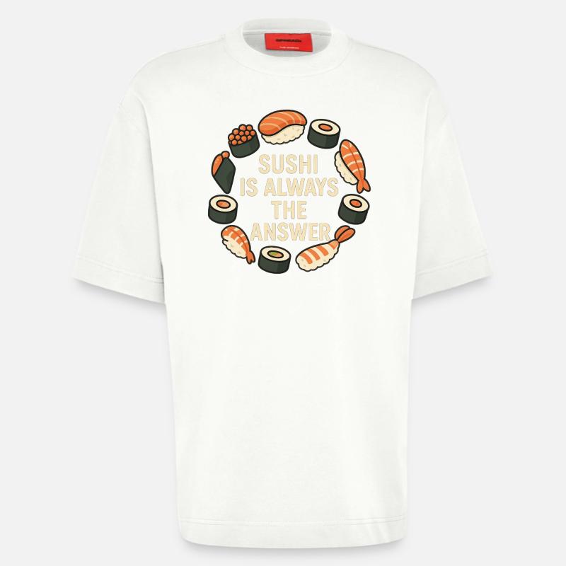 Le sushi est toujours la solution - T-shirt bio épais oversize fabriqué en UE - OFF WHITE