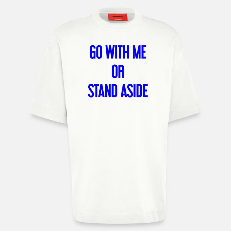 Geh mit oder beiseite - Heavyweight T-Shirt - made by SPREAD  - OFF WHITE