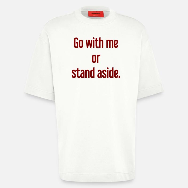 Geh mit oder beiseite - Heavyweight T-Shirt - made by SPREAD  - OFF WHITE
