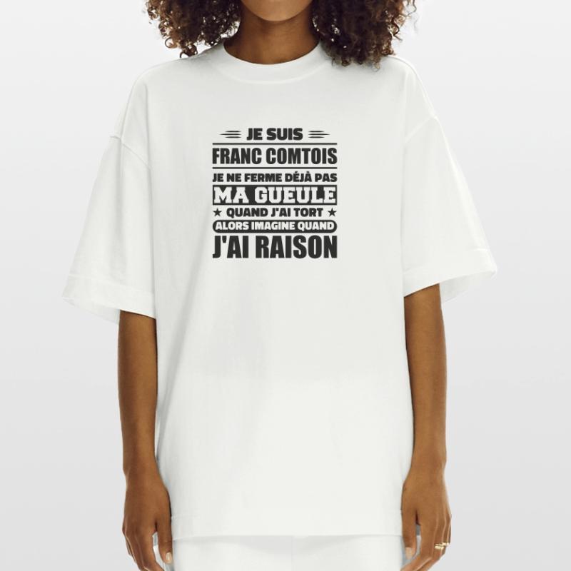 Franc comtois je ferme pas ma gueule franche comté T-shirt bio épais oversize fabriqué en UE