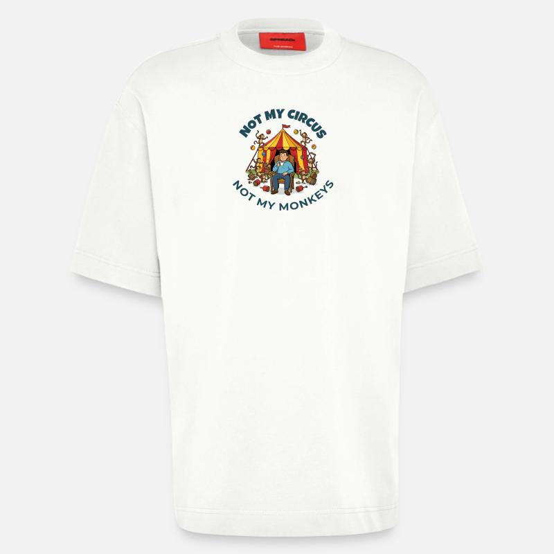 Pas mon cirque, pas mes singes - T-shirt bio épais oversize fabriqué en UE - OFF WHITE