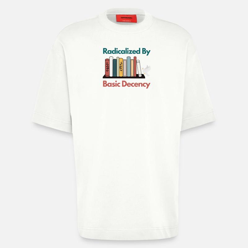 Radicalized By Basic Decency Funny Sarcastic  - Heavyweight T-Shirt - made by SPREAD  - OFF WHITE
