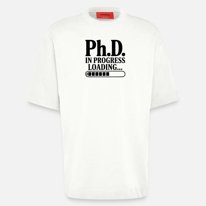 Ph.D. In Progress Loading... - Heavyweight T-Shirt - made by SPREAD  - OFF WHITE