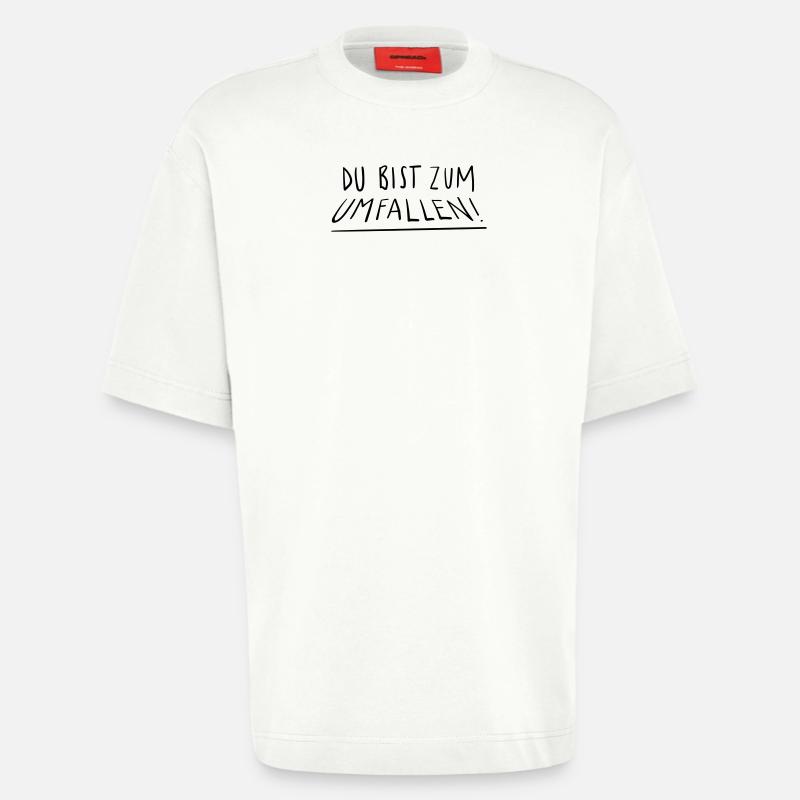 Du bist zum Umfallen - Heavyweight T-Shirt - made by SPREAD  - OFF WHITE