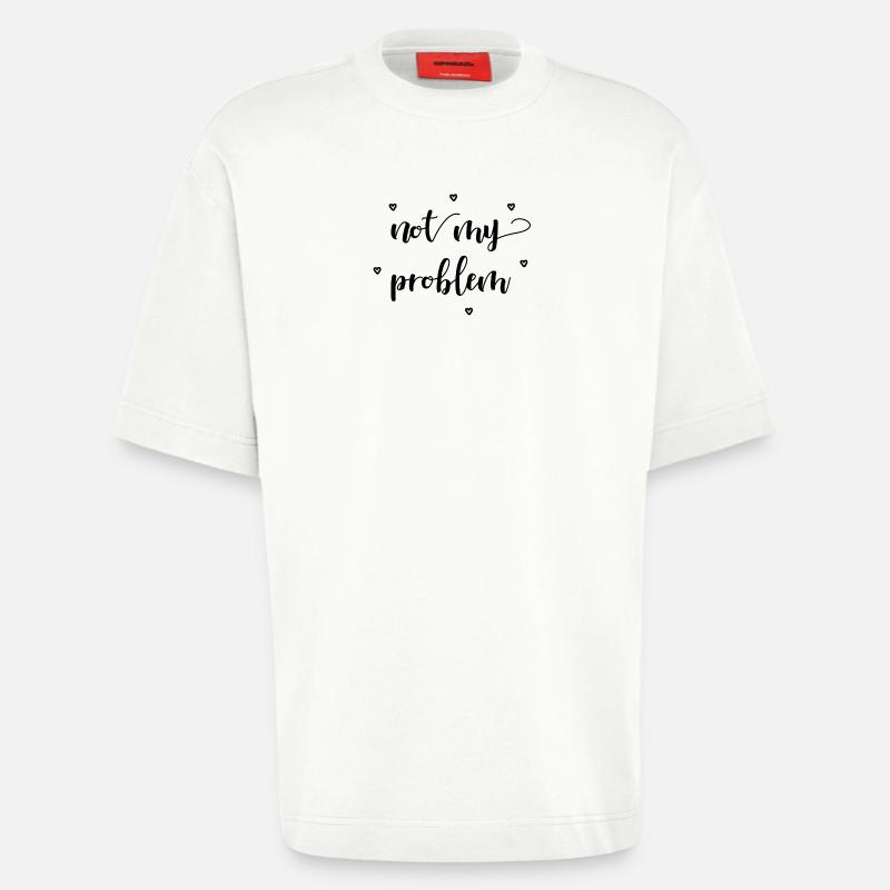 not my problem Geschenkidee - Heavyweight T-Shirt - made by SPREAD  - OFF WHITE