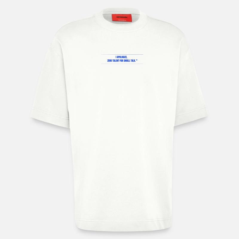 Zero Talent for Small Talk - Heavyweight T-Shirt - made by SPREAD  - OFF WHITE