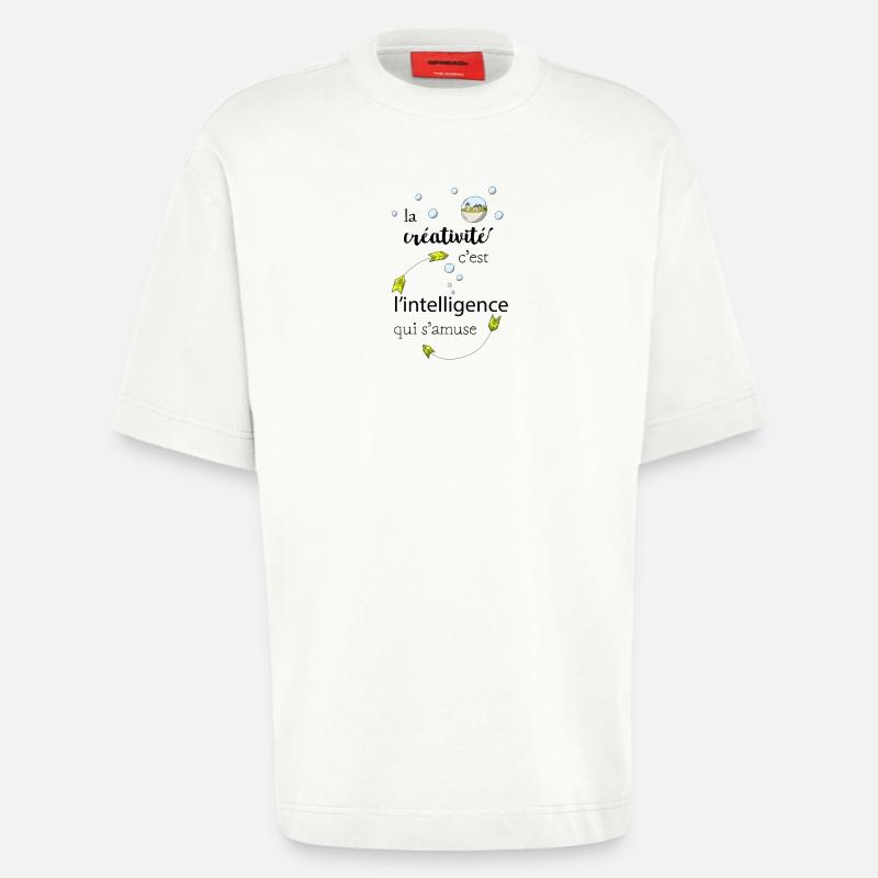 La créativité c'est l'intelligence qui s'amuse - T-shirt bio épais oversize fabriqué en UE - OFF WHITE