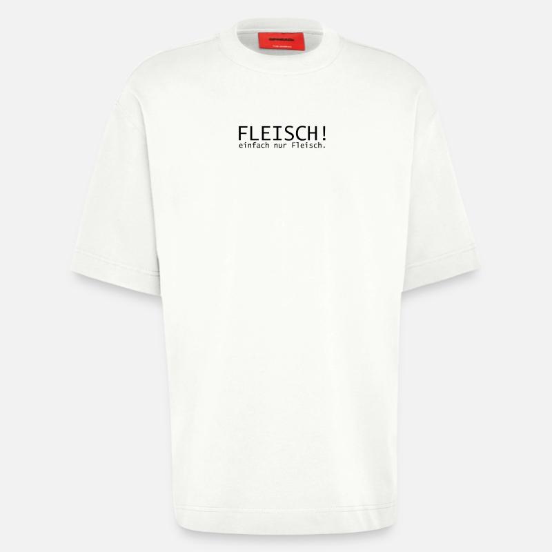 Fleisch! einfach nur Fleisch. - Heavyweight T-Shirt - made by SPREAD  - OFF WHITE