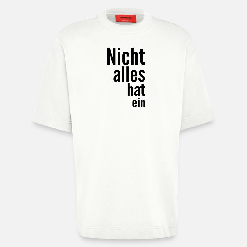 Nicht alles hat ein - Heavyweight T-Shirt - made by SPREAD  - OFF WHITE