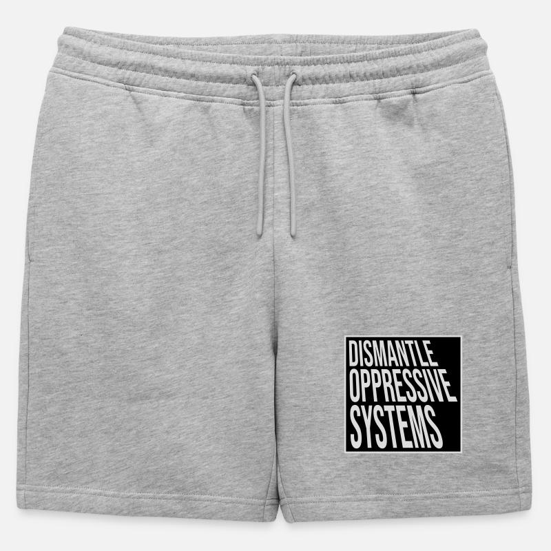 Dismantle Oppressive Systems Activism Statement - Mens' Premium Organic Sweatshorts - heather grey
