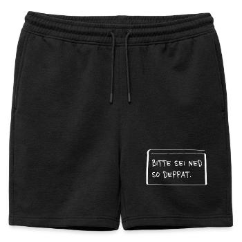 Please be ned so stupid – Funny dialect saying - Mens' Premium Organic Sweatshorts - black - Front - AI Model Male 178 light (178cm)
