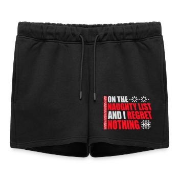 On the naughty list and regret nothing XMas Spruch - Women’s Premium Organic Sweatshorts - black - Front - AI Model Female 172 light (172cm)