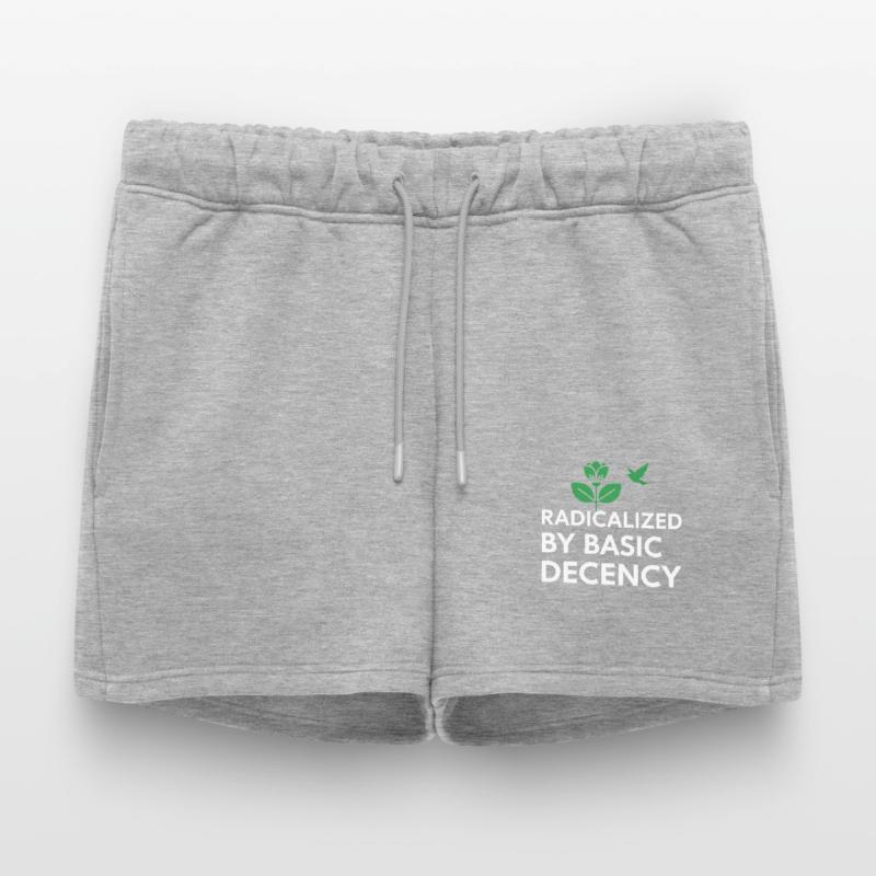 Radicalized By Basic Decency Statement shirt decal Women’s Premium Organic Sweatshorts