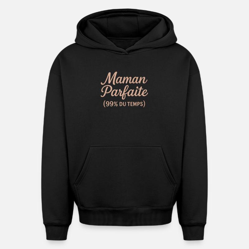 Maman Parfaite 99% du Temps - Sweat à capuche unisexe oversize épais SPREAD - noir