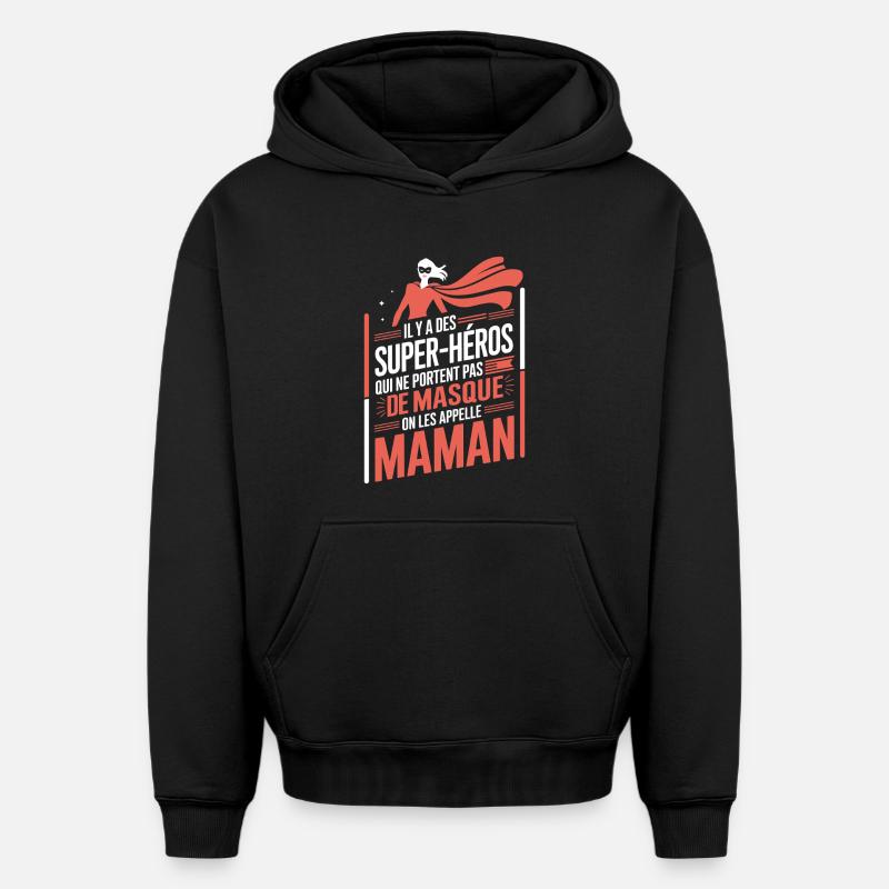 Maman Super-Héros sans Masque - Sweat à capuche unisexe oversize épais SPREAD - noir