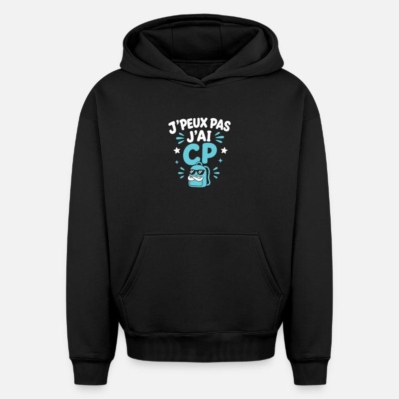 J'peux pas j'ai CP - Sweat à capuche unisexe oversize épais SPREAD - noir