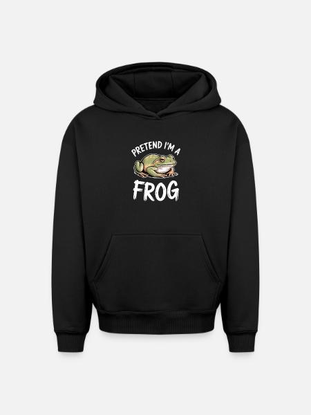Frog Sayings Frogs Funny Frog Gift - Oversized Heavyweight Unisex Hoodie - black