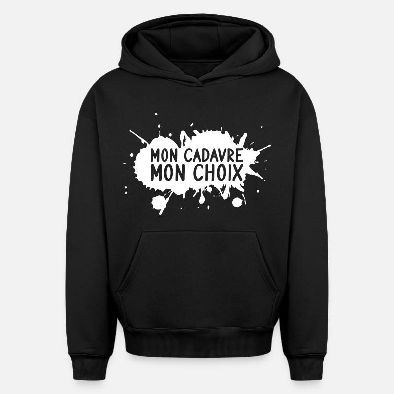 Mon cadavre, mon choix - Sweat à capuche unisexe oversize épais SPREAD - noir