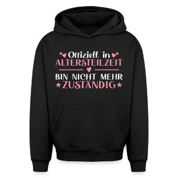 Partial retirement Woman not responsible - early retirement - Oversized Heavyweight Unisex Hoodie - black - Front - AI Model Female 172 light (172cm) & AI Model Male 185 light (185cm)