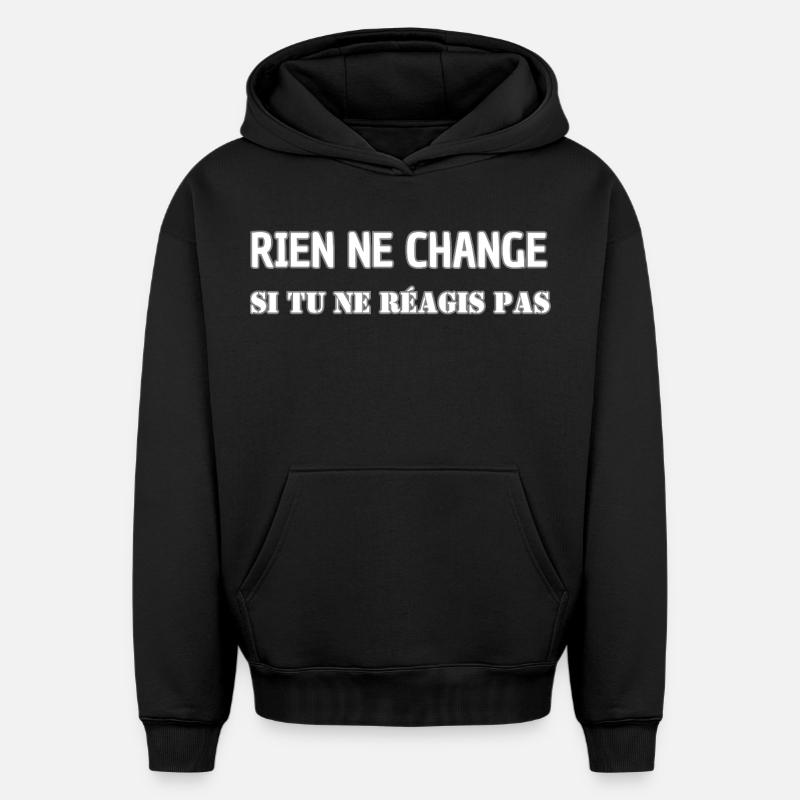Nothing changes if you don't react - Oversized Heavyweight Unisex Hoodie - black