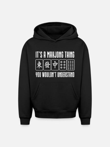 A Mahjong Thing You Wouldn't Understand - Oversized Heavyweight Unisex Hoodie - black