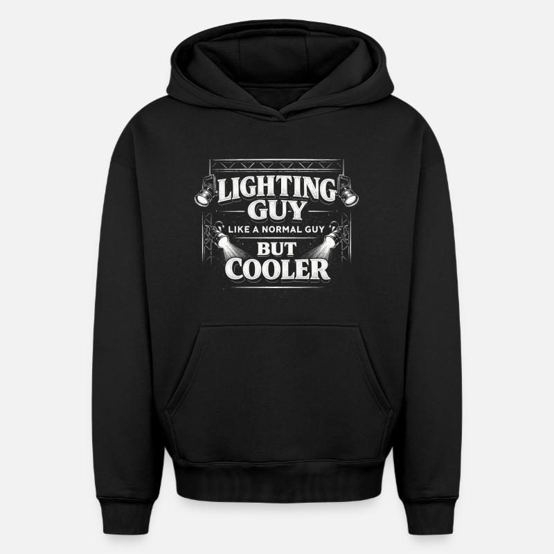 Lighting Technician Lighting Technician Lighting Guy - Oversized Heavyweight Unisex Hoodie - black
