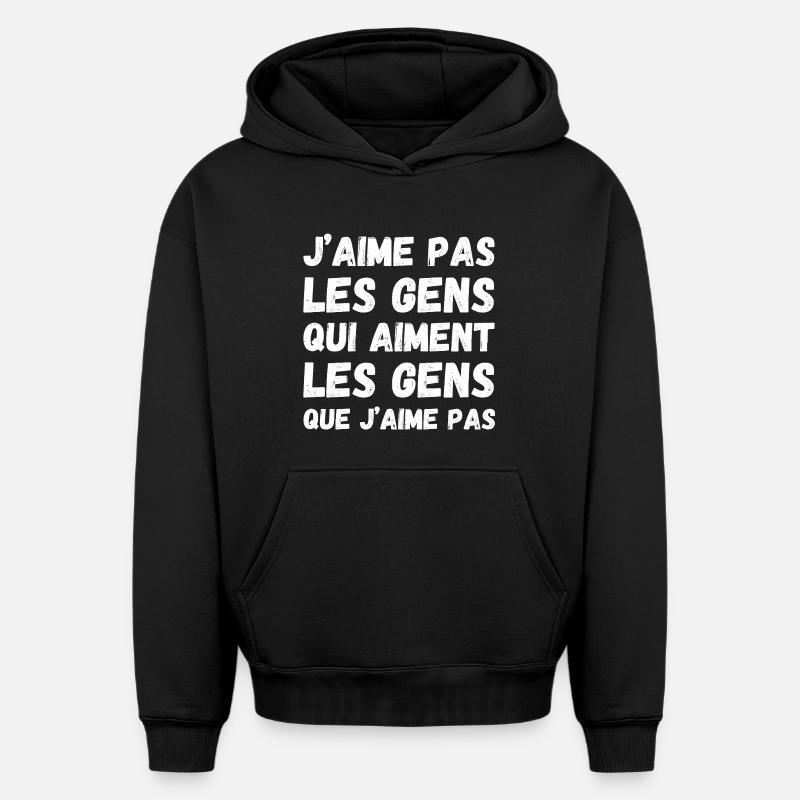 Les gens que j'aime pas - Sweat à capuche unisexe oversize épais SPREAD - noir