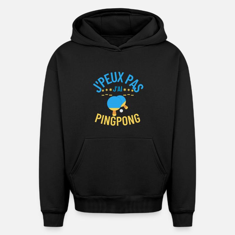 J'peux pas j'ai ping-pong - Sweat à capuche unisexe oversize épais SPREAD - noir