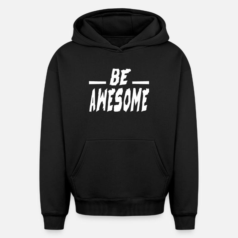 Soyez génial - Sweat à capuche unisexe oversize épais SPREAD - noir
