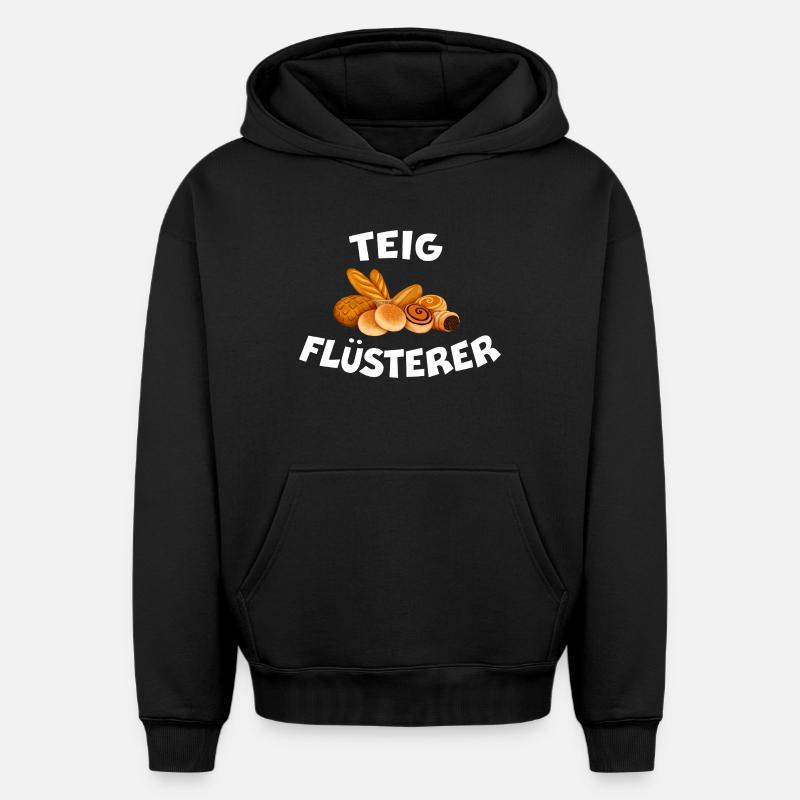 TEIGFLÜSTERER Bäcker Spruch Brot backen - Oversized Heavyweight Unisex Hoodie - Schwarz