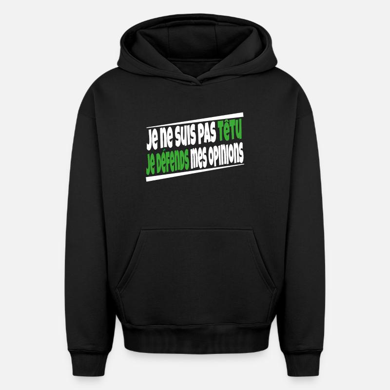 Je ne suis pas têtu - Sweat à capuche unisexe oversize épais SPREAD - noir