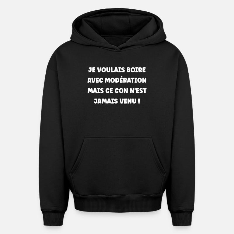 Boire avec Modération  - Sweat à capuche unisexe oversize épais SPREAD - noir