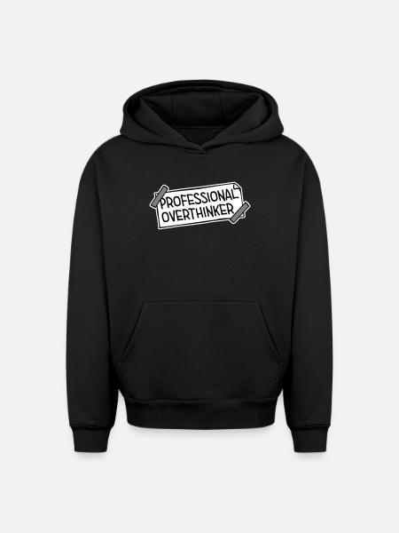 Professional Overthinker Funny Brooding Anxiety Logo - Oversized Heavyweight Unisex Hoodie - black