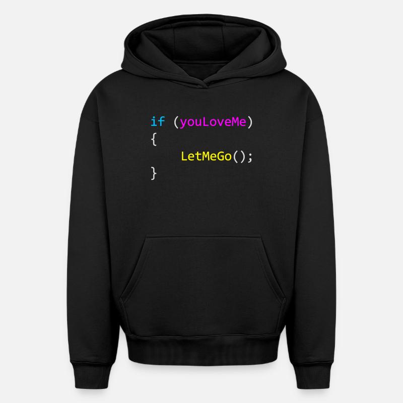 if (youLoveMe) { LetMeGo() ; } C# Code - Sweat à capuche unisexe oversize épais SPREAD - noir
