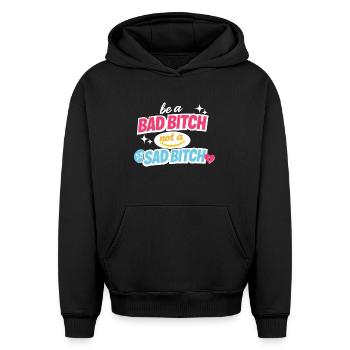 Sois une mauvaise, pas une triste déclaration - Sweat à capuche unisexe oversize épais SPREAD - noir - Devant - AI Model Female 172 light (172cm) & AI Model Male 185 light (185cm)