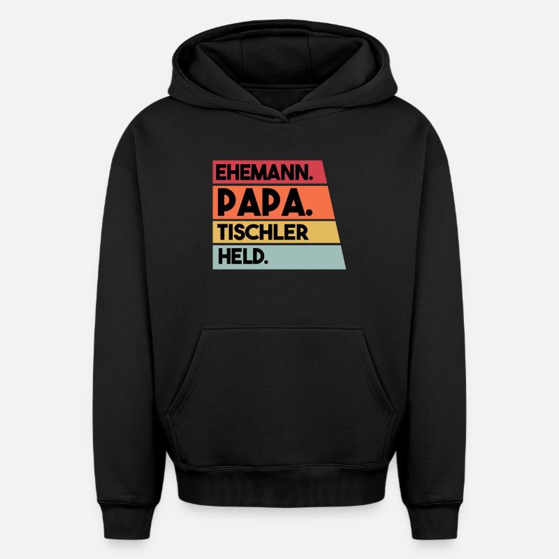 Ehemann Papa Beruf Tischler Held - Oversized Heavyweight Unisex Hoodie - Schwarz