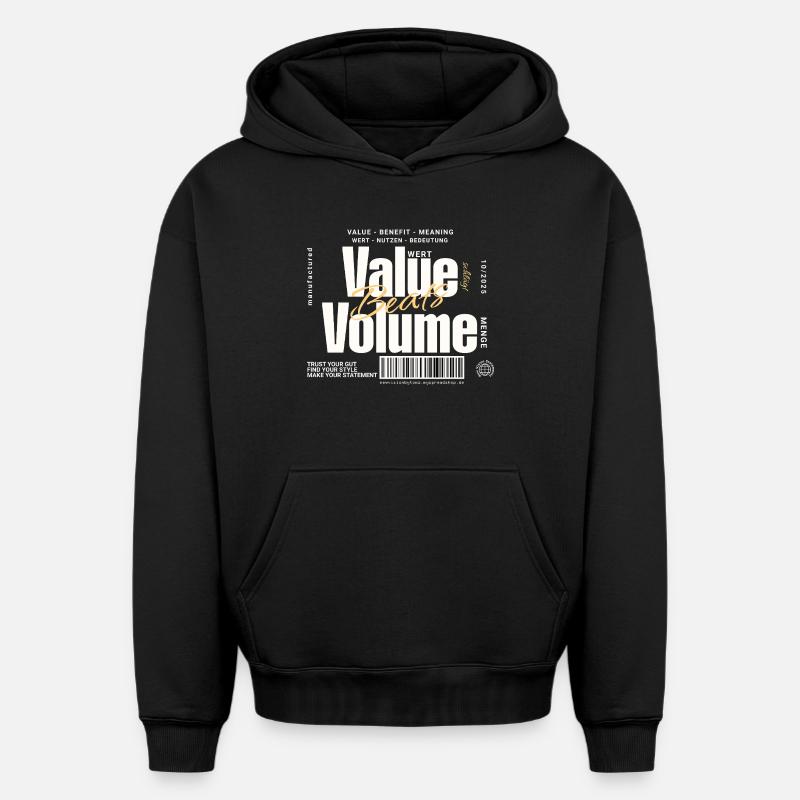 Value Beats Volume – Statement Design (Dunkel) - Oversized Heavyweight Unisex Hoodie - Schwarz