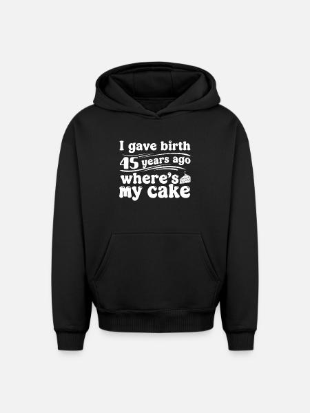 Birthday 45 years ago – cake? - Oversized Heavyweight Unisex Hoodie - black