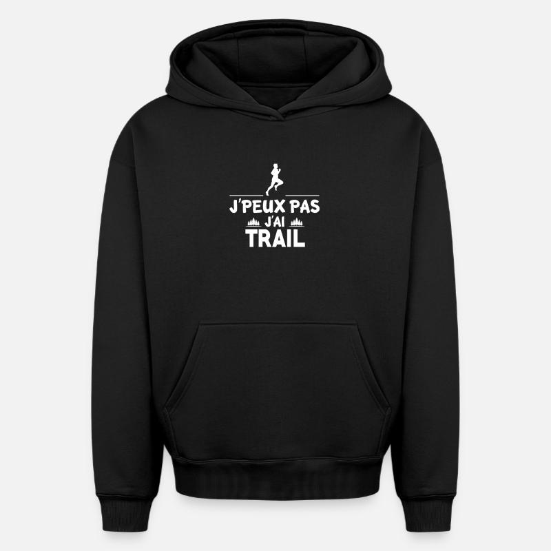 J'PEUX PAS J'AI TRAIL - Sweat à capuche unisexe oversize épais SPREAD - noir