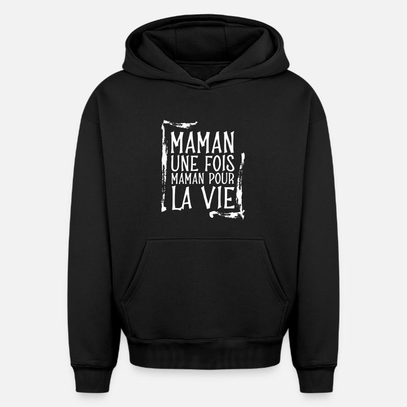 Maman pour la vie - Sweat à capuche unisexe oversize épais SPREAD - noir