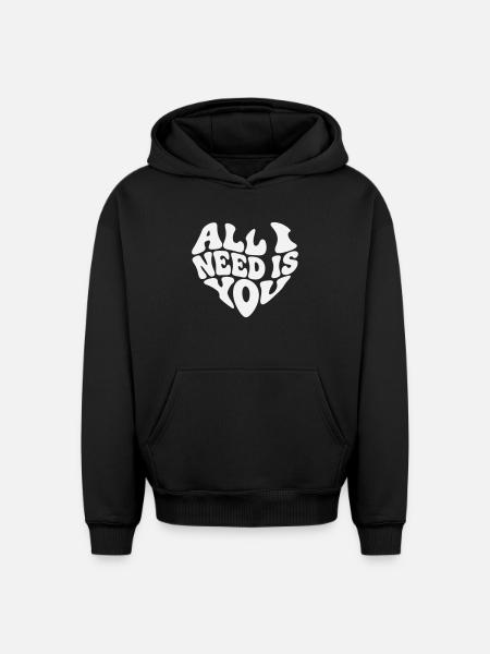 All I Need Is You - Valentine White Heart - Oversized Heavyweight Unisex Hoodie - black